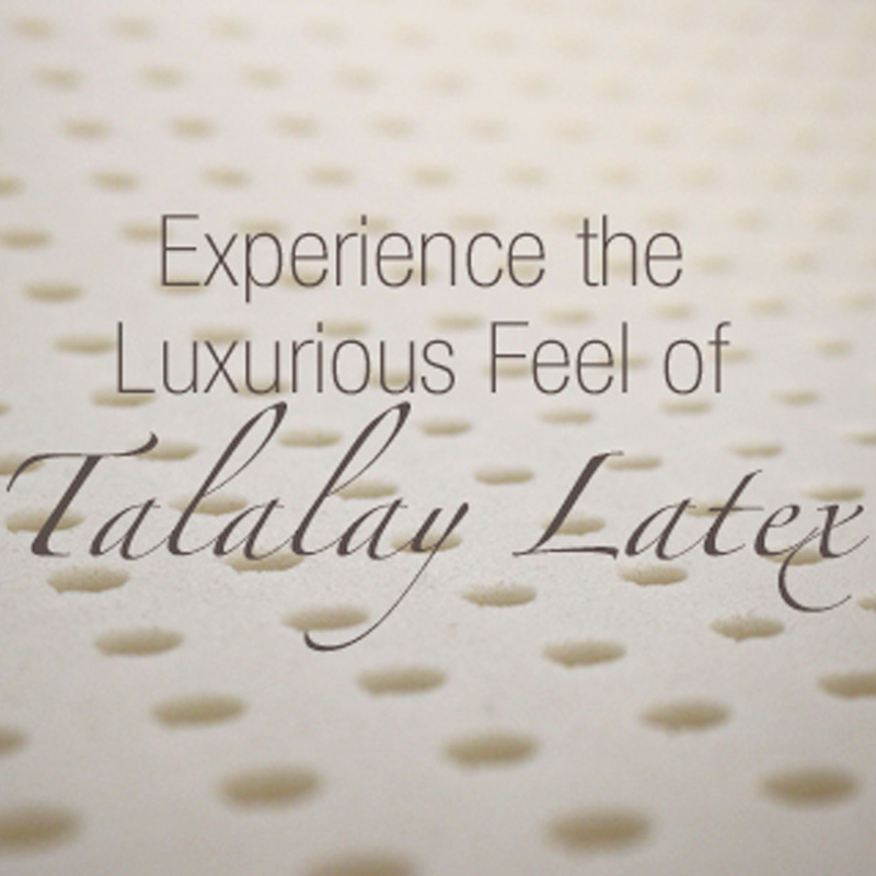 Experience Talalay Latex
